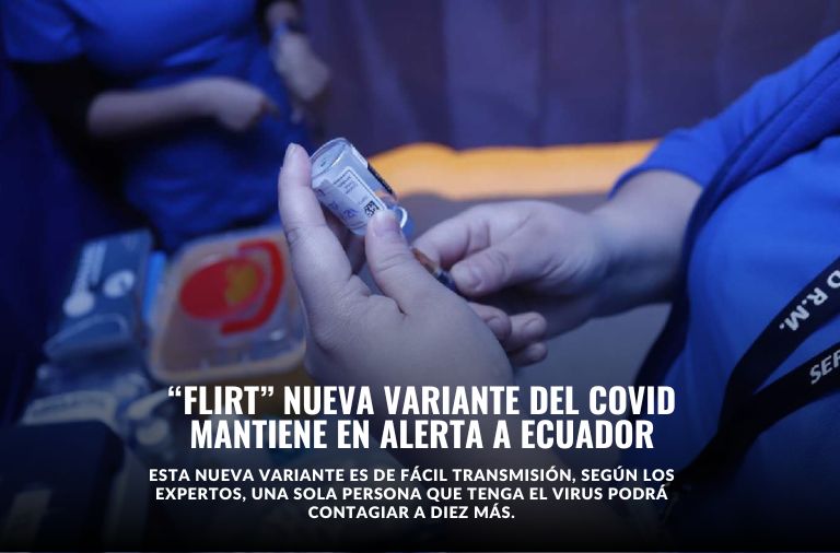 En Ecuador existe alerta entre médicos ante la aparición de la nueva variante del covid-19 conocida a nivel mundial como FLIRT.