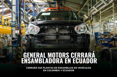 General Motors dejará de ensamblar vehículos en Ecuador