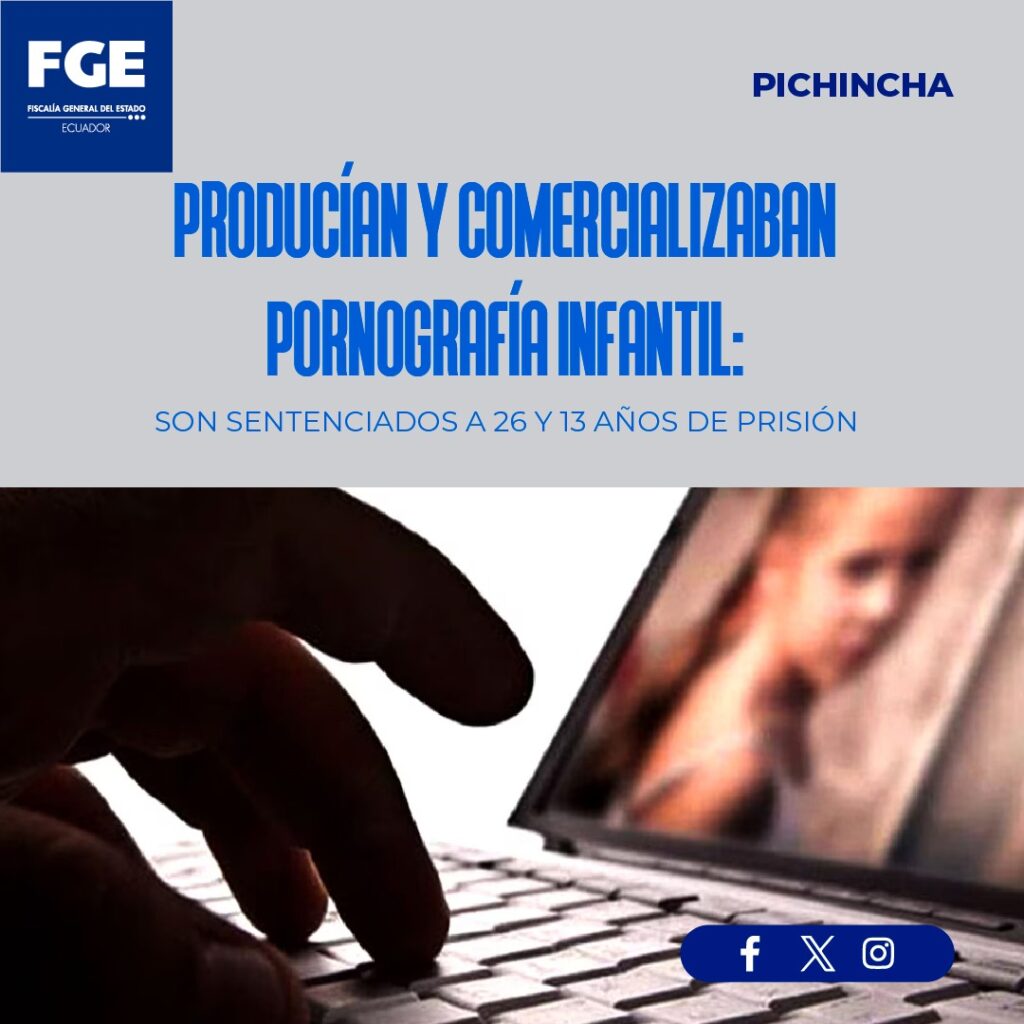 Pareja sentenciada en Quito por producir y comercializar pornografía infantil