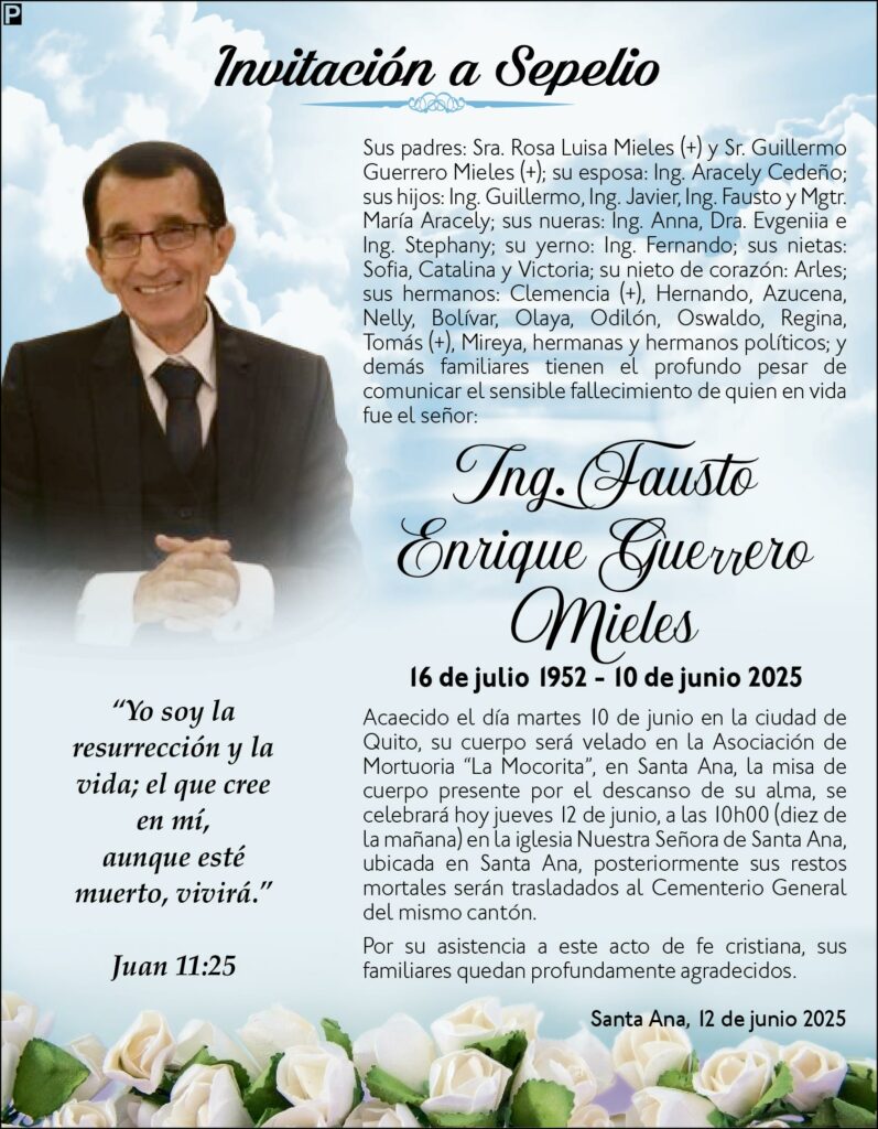 INVITACIÓN A SEPELIO: Ing. Fausto Enrique Guerrero Mieles