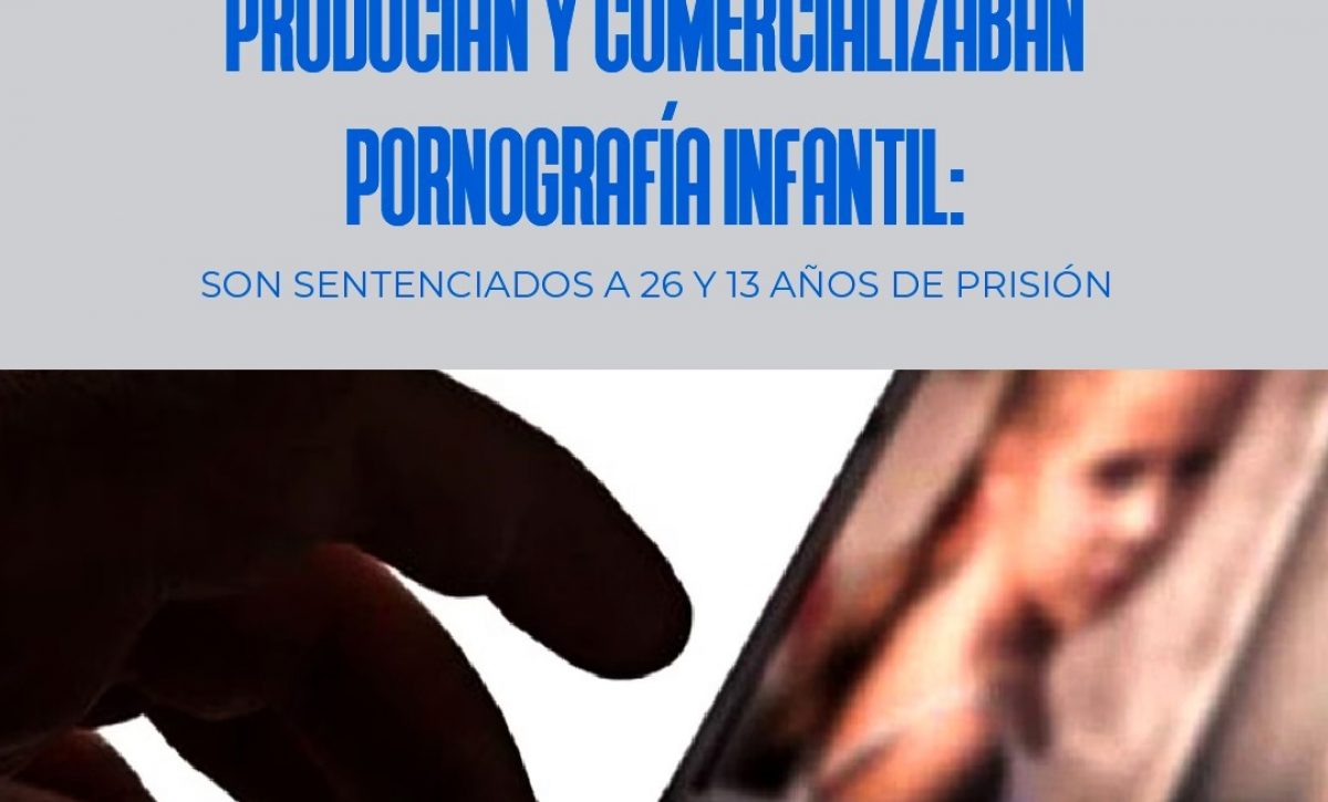 Pareja sentenciada en Quito por producir y comercializar pornografía infantil